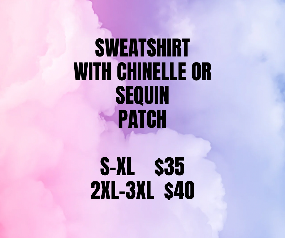Sweatshirt w/Chinelle or Sequin Patch