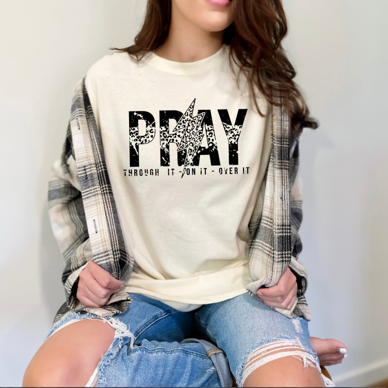 Pray through it On It Over it
