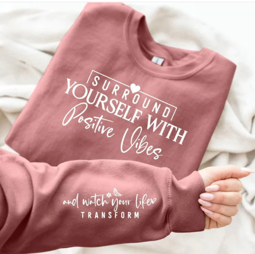 Surround yourself with Positive Vibes. And watch your life transform