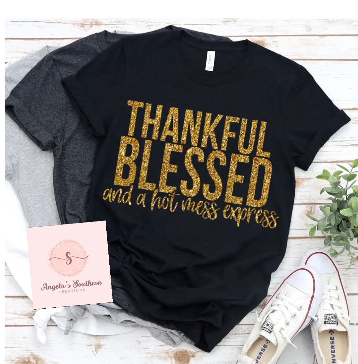 Thankful Blessed and a hot mess express
