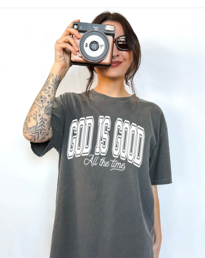 GOD IS GOOD all the time