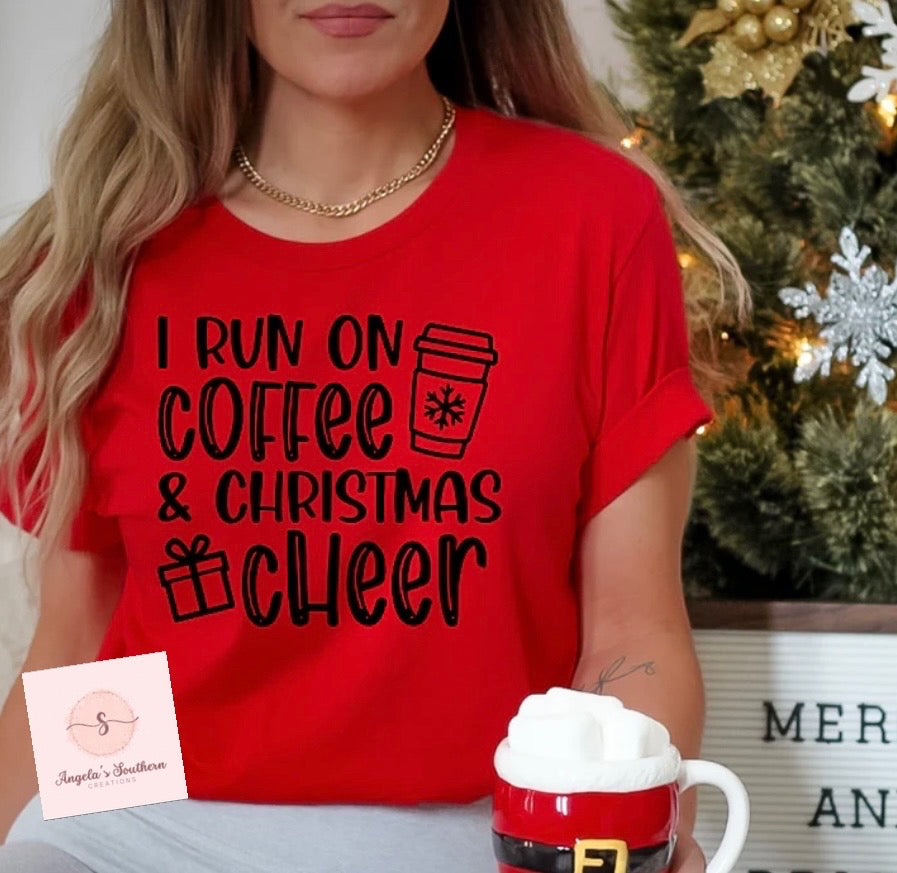 I Run On Coffee & Christmas Cheer