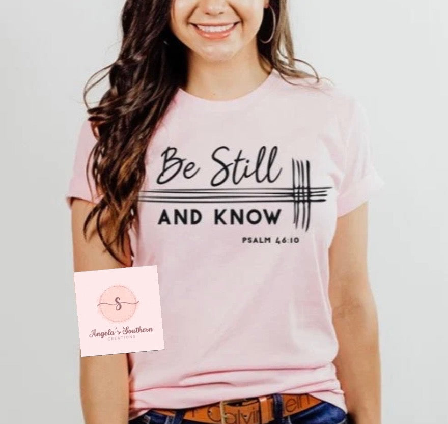 Be Still And Know Psalms 46:10