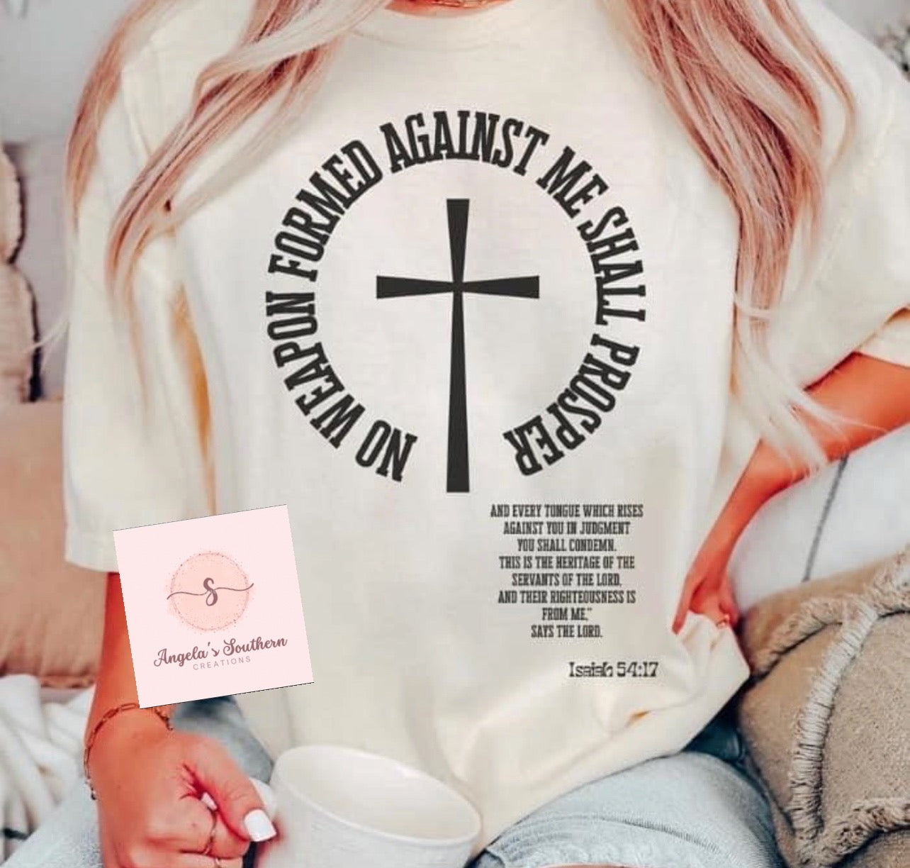 No Weapon Formed Against Me Shall Prosper Isiah 54:17