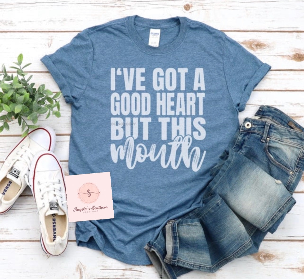 I’ve Got A Good Heart But This Mouth