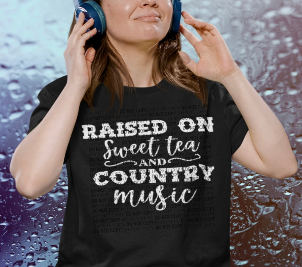 Raised On Sweet Tea and Country Music