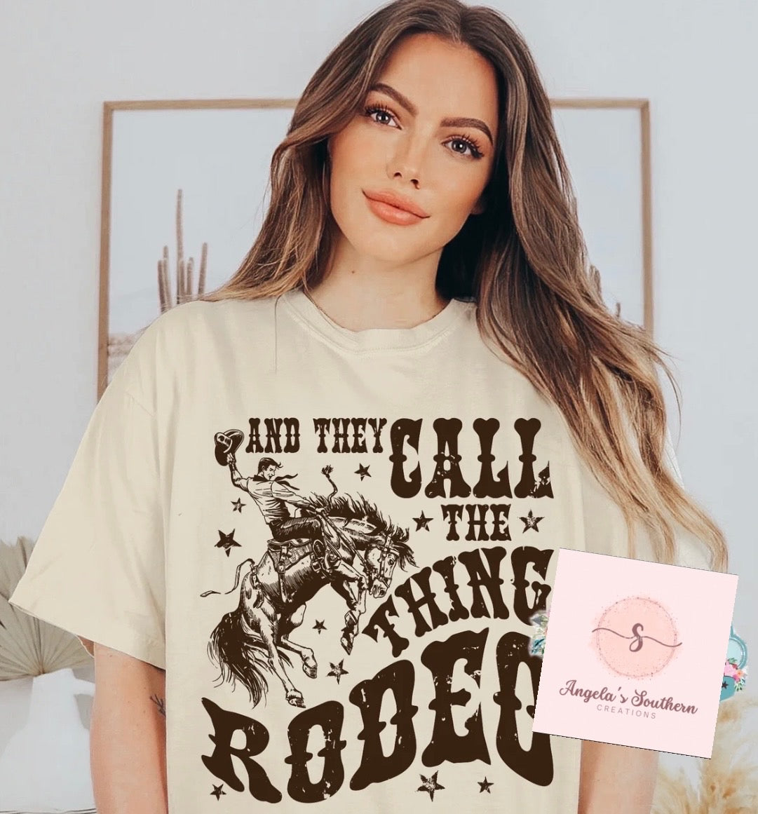 They Call The Thing Rodeo