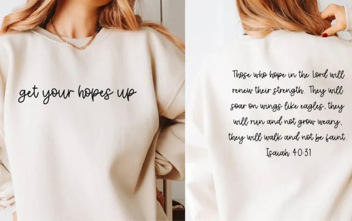 Get your hopes up  Isaiah 40:31 (front and back design)