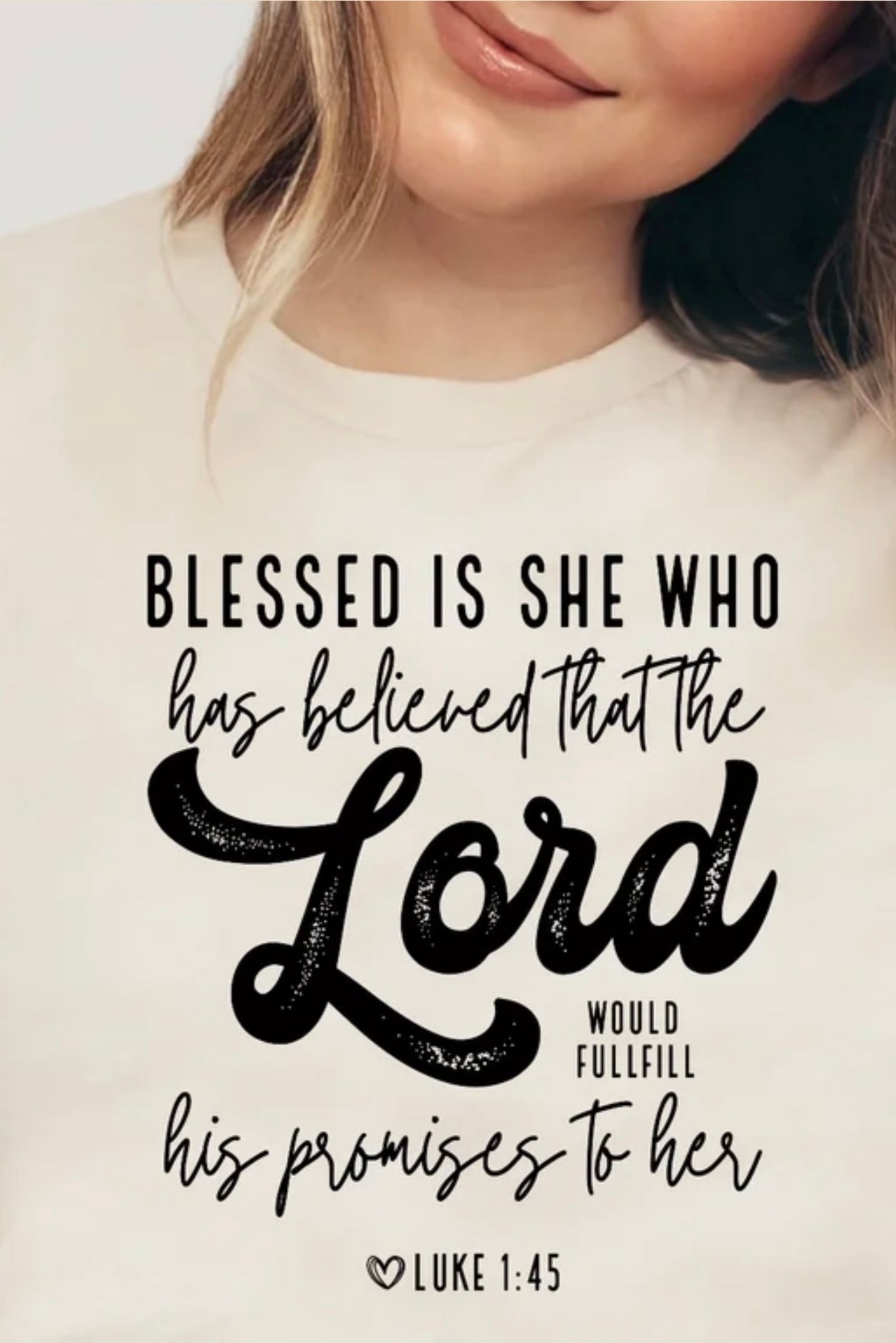 Blessed Is She Who has believed that the Lord Would Fulfill his promises to her Luke 1:45