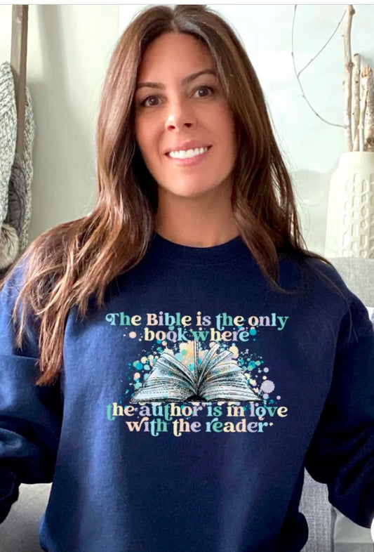 The Bible Is The Only Book Where The Author Is In Love With The Reader