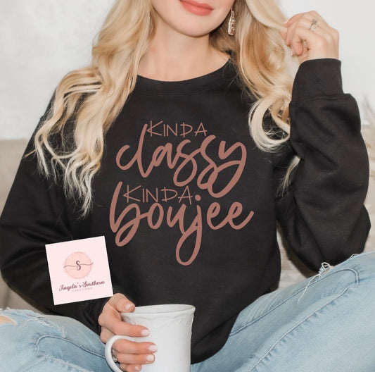 Kinda Classy Kinda boujee