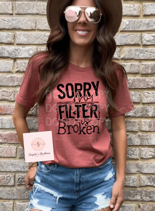 Sorry My Filter Is Broken