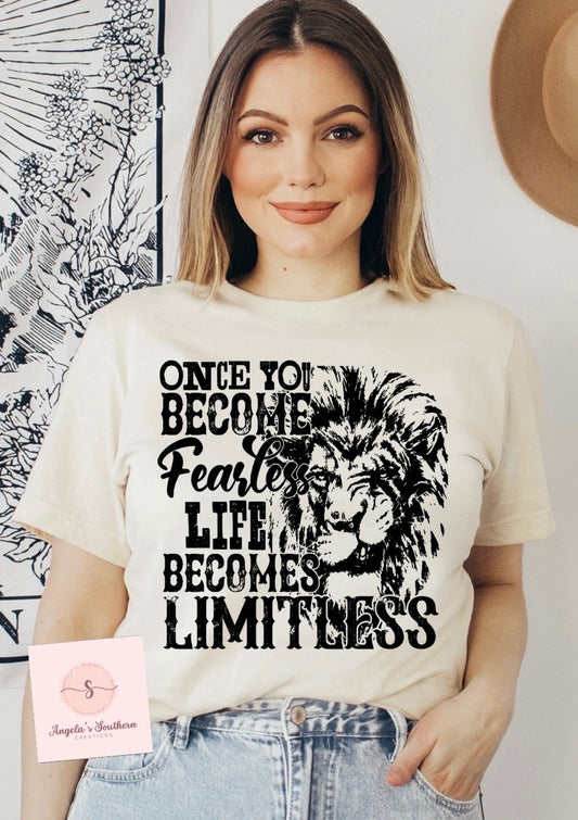 Once You Become Fearless Life Becomes Limitless