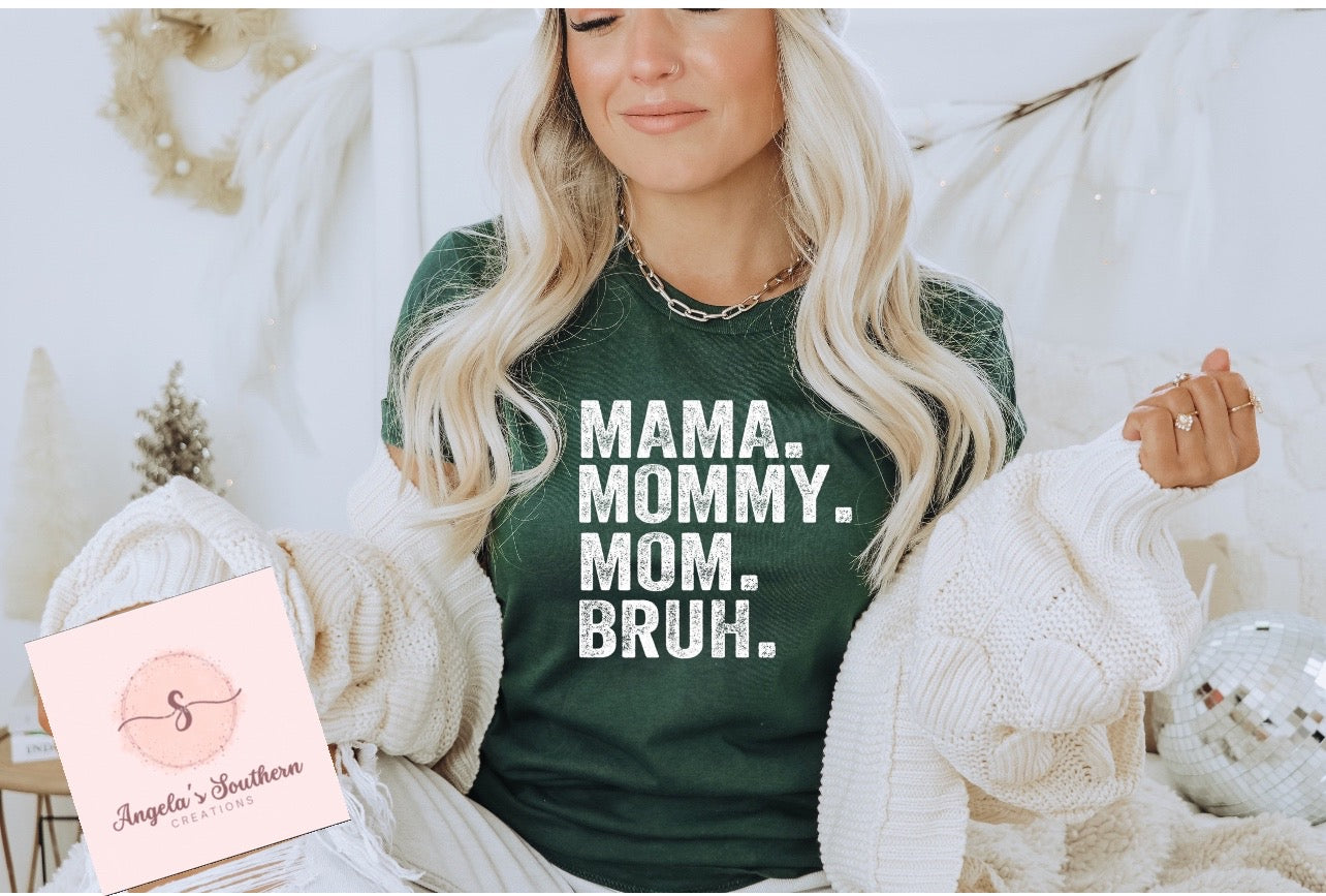 Mama. Mommy. Mom. Bruh.