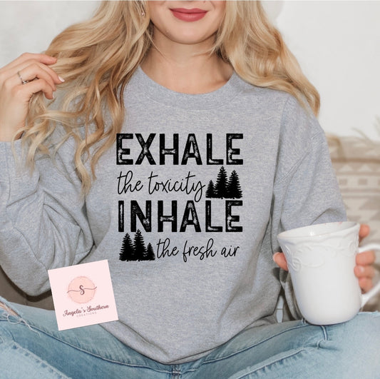 Exhale the toxicity Inhale the fresh air