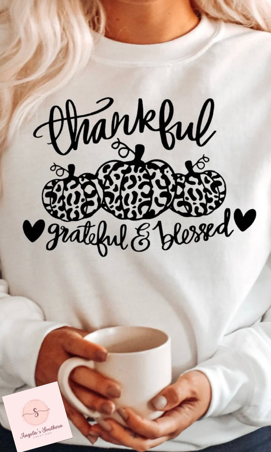 Thankful Grateful & Blessed