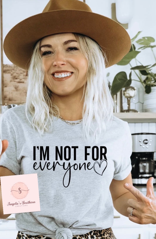 I’m Not For Everyone
